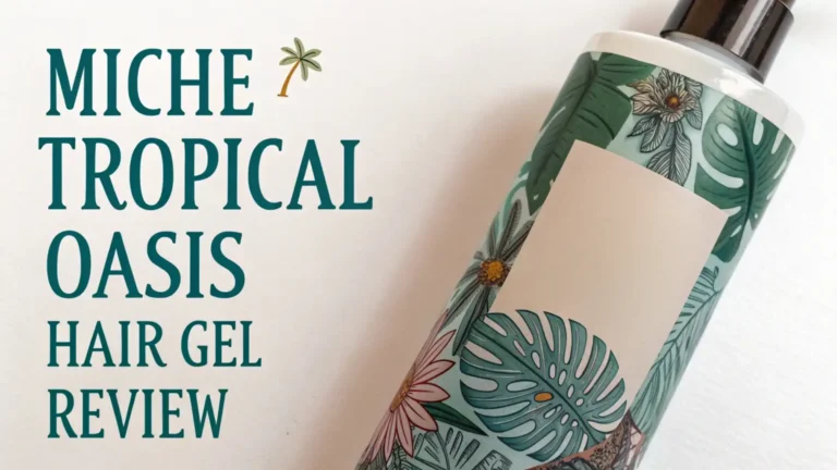 Miche Tropical Oasis Hair Gel Review 2026: Is It Worth Buying?