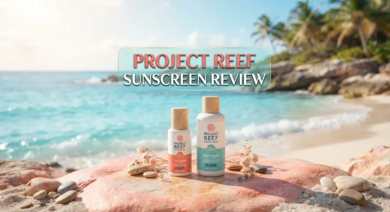 Project Reef Sunscreen Review: Mineral SPF 30 & SPF 50 Reef-Safe Protection